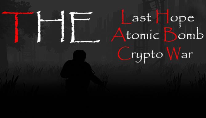 The Last Hope: Atomic Bomb - Crypto War Free Download