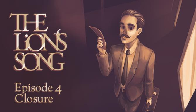 The Lion's Song: Episode 4 - Closure Free Download