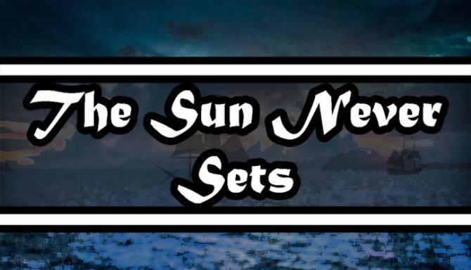The Sun Never Sets Free Download