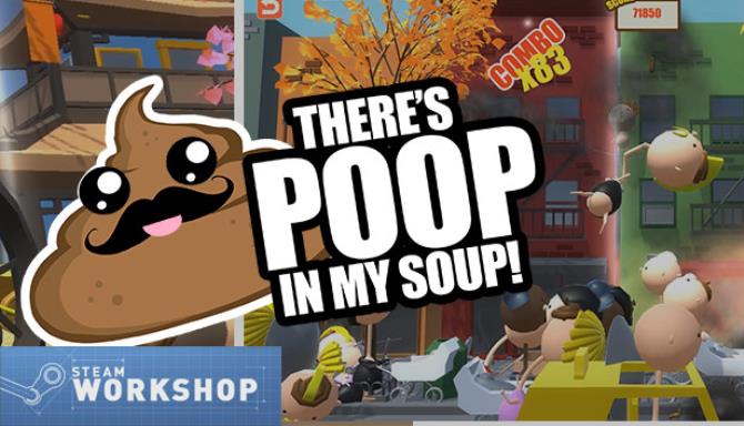 There's Poop In My Soup Free Download