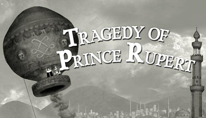 Tragedy of Prince Rupert Free Download