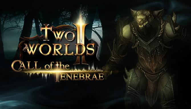 Two Worlds II - Call of the Tenebrae Free Download