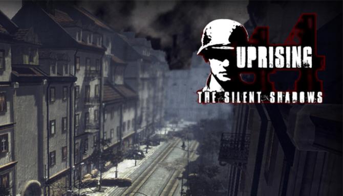 Uprising44: The Silent Shadows Free Download