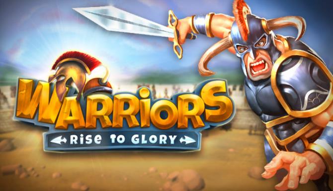 Warriors: Rise to Glory! Free Download