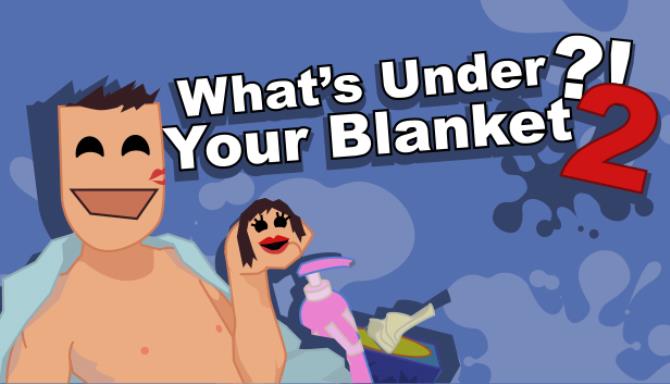 What's under your blanket 2 !? Free Download