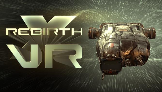 X Rebirth VR Edition Free Download