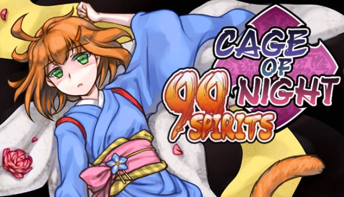 99 Spirits - Cage of Night Free Download