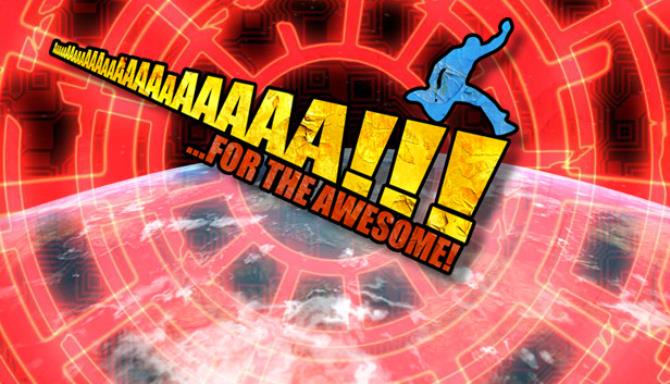 AaaaaAAaaaAAAaaAAAAaAAAAA!!! for the Awesome Free Download