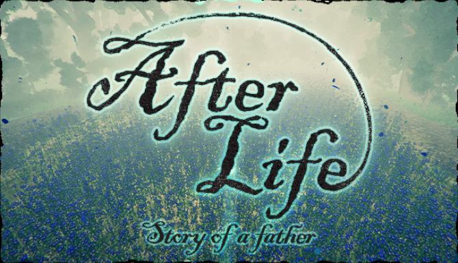 After Life - Story of a Father Free Download