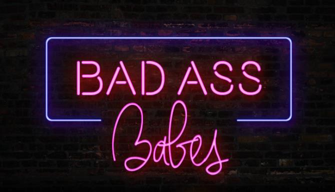 Bad ass babes Free Download