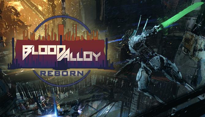 Blood Alloy: Reborn Free Download
