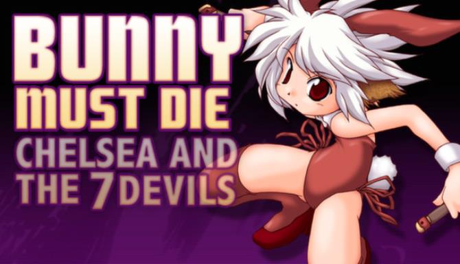 Bunny Must Die! Chelsea and the 7 Devils Free Download