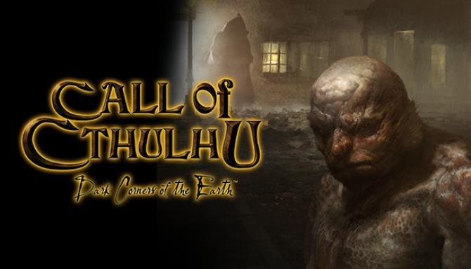 Call of Cthulhu®: Dark Corners of the Earth Free Download