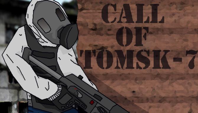 Call of Tomsk-7 Free Download