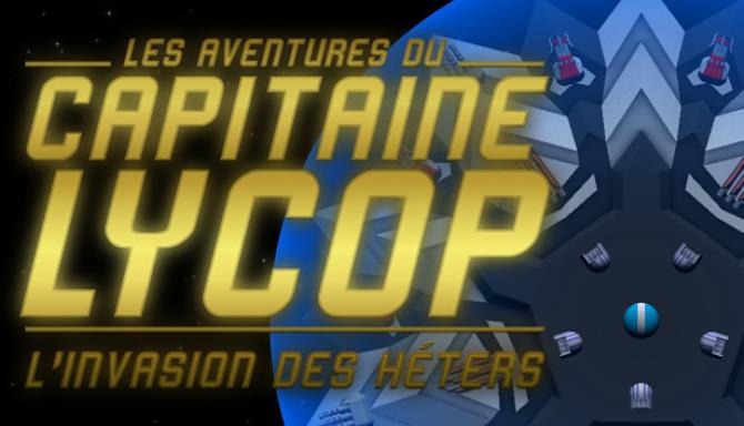 Captain Lycop : Invasion of the Heters Free Download