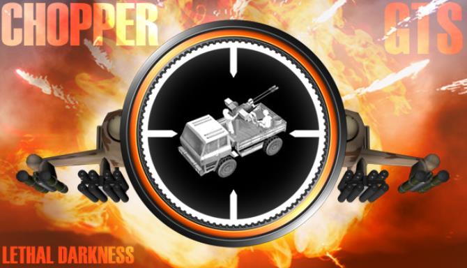 Chopper: Lethal darkness Free Download