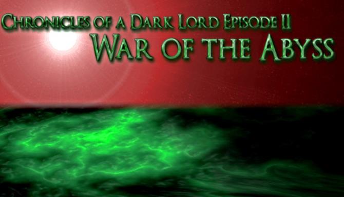 Chronicles of a Dark Lord: Episode II War of The Abyss Free Download
