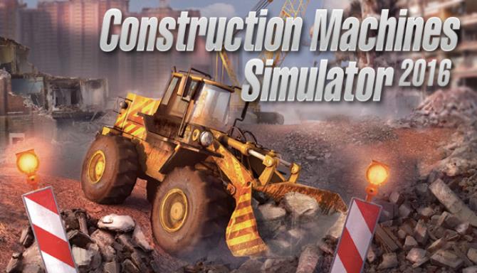 Construction Machines Simulator 2016 Free Download