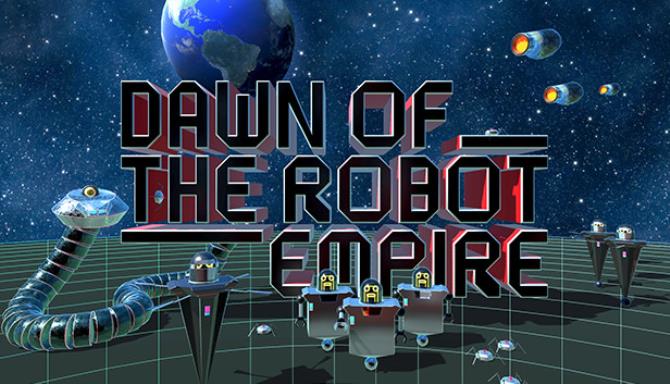 Dawn of the Robot Empire Free Download