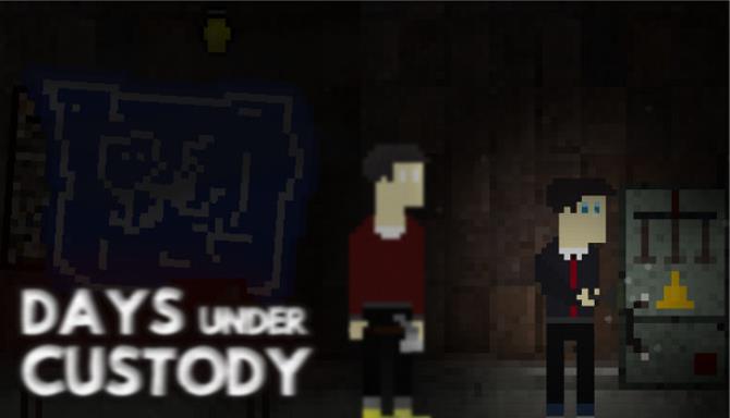 Days Under Custody Free Download