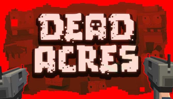 Dead Acres Free Download