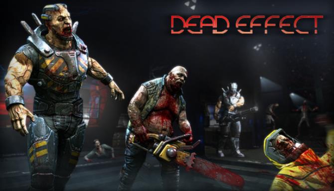 Dead Effect Free Download