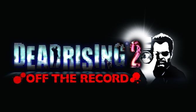 Dead Rising 2: Off the Record Free Download
