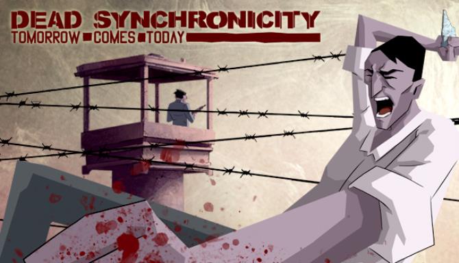 Dead Synchronicity: Tomorrow Comes Today Free Download