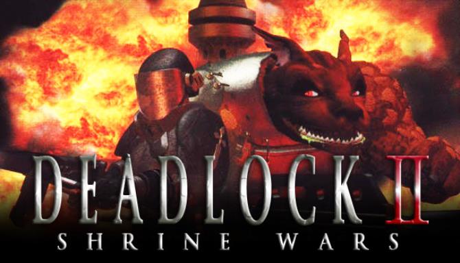 Deadlock II: Shrine Wars Free Download