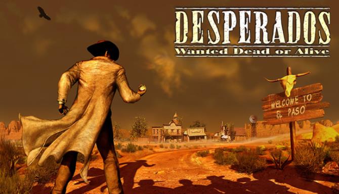 Desperados: Wanted Dead or Alive Free Download