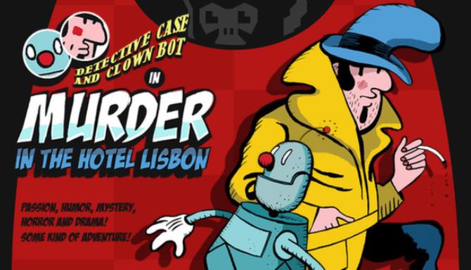 Detective Case and Clown Bot in: Murder in the Hotel Lisbon Free Download