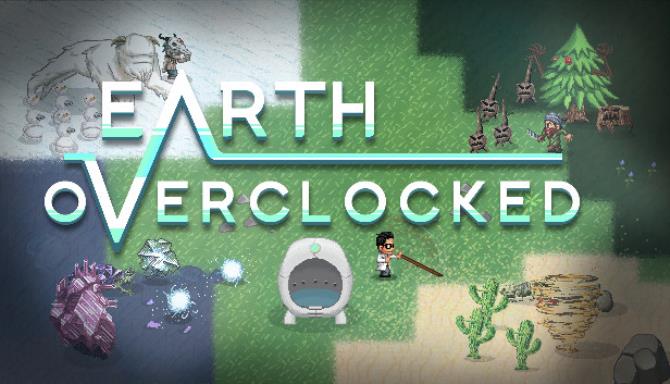 Earth Overclocked Free Download