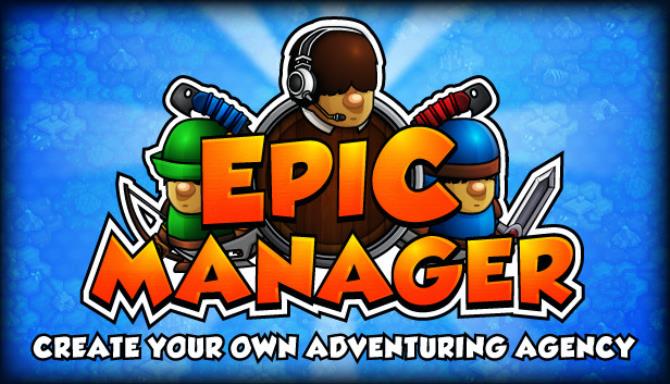Epic Manager - Create Your Own Adventuring Agency! Free Download