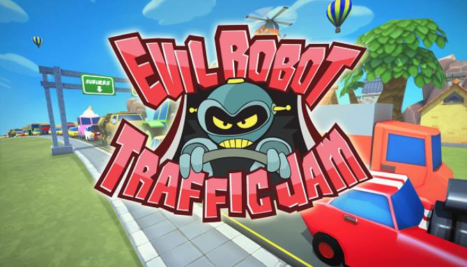Evil Robot Traffic Jam HD Free Download