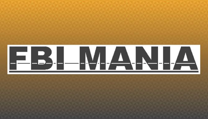 FBI MANIA Free Download