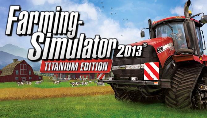 Farming Simulator 2013 Titanium Edition Free Download