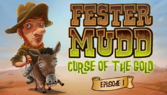 Fester Mudd: Curse of the Gold - Episode 1 Free Download