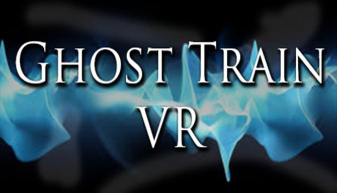 Ghost Train VR Free Download