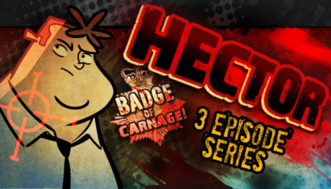 Hector: Badge of Carnage - Full Series Free Download