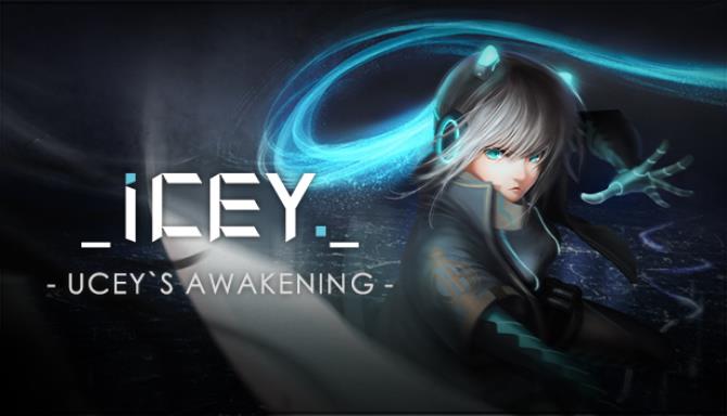 ICEY - UCEY's Awakening Free Download