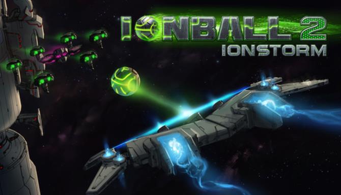 Ionball 2: Ionstorm Free Download
