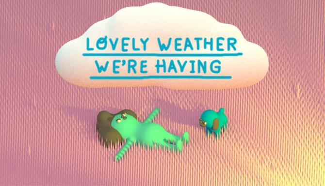Lovely Weather We're Having Free Download