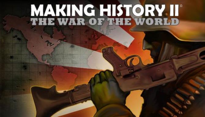 Making History II: The War of the World Free Download