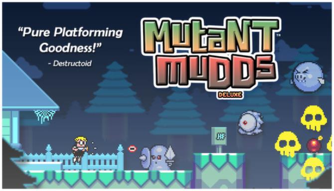 Mutant Mudds Deluxe Free Download