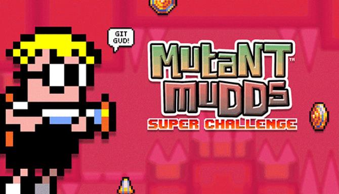 Mutant Mudds Super Challenge Free Download