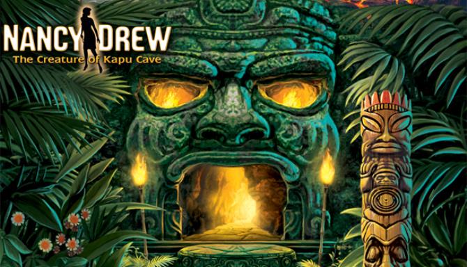 Nancy Drew®: The Creature of Kapu Cave Free Download