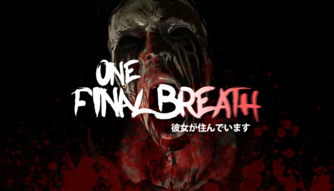 One Final Breath™ Free Download