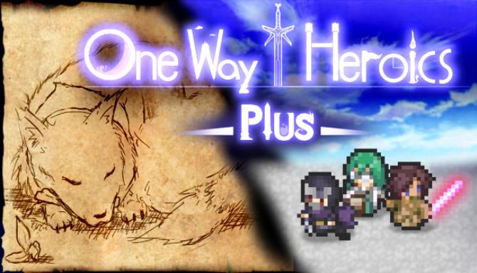 One Way Heroics Plus Free Download