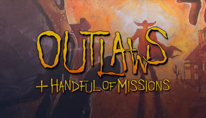 Outlaws + A Handful of Missions Free Download