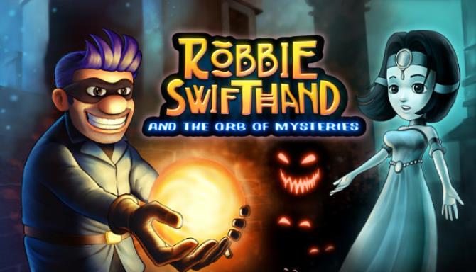 Robbie Swifthand and the Orb of Mysteries Free Download
